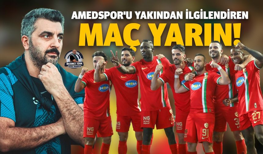 Amedspor'u yakından ilgilendiren maç yarın!