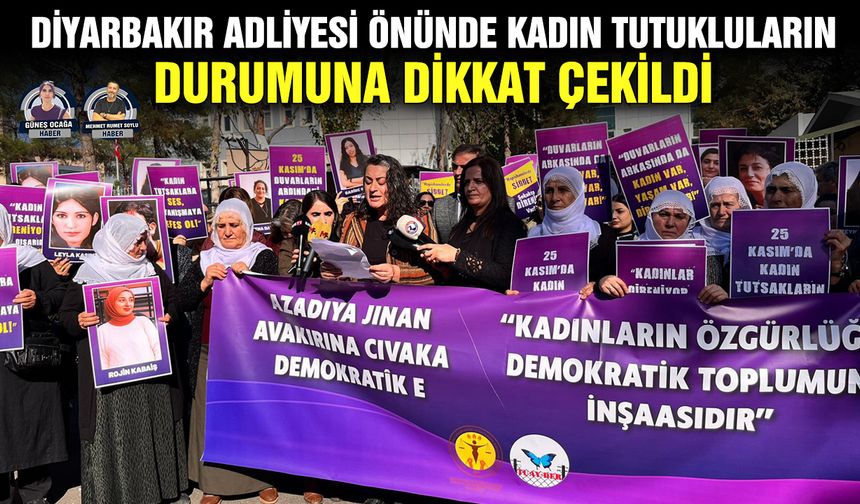 Diyarbakır Adliyesi önünde kadın tutukluların durumuna dikkat çekildi