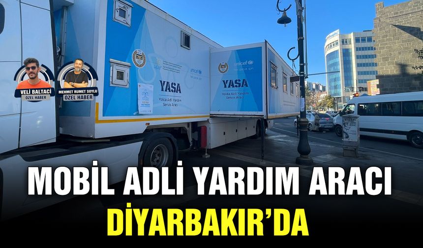 Mobil adli yardım aracı Diyarbakır’da