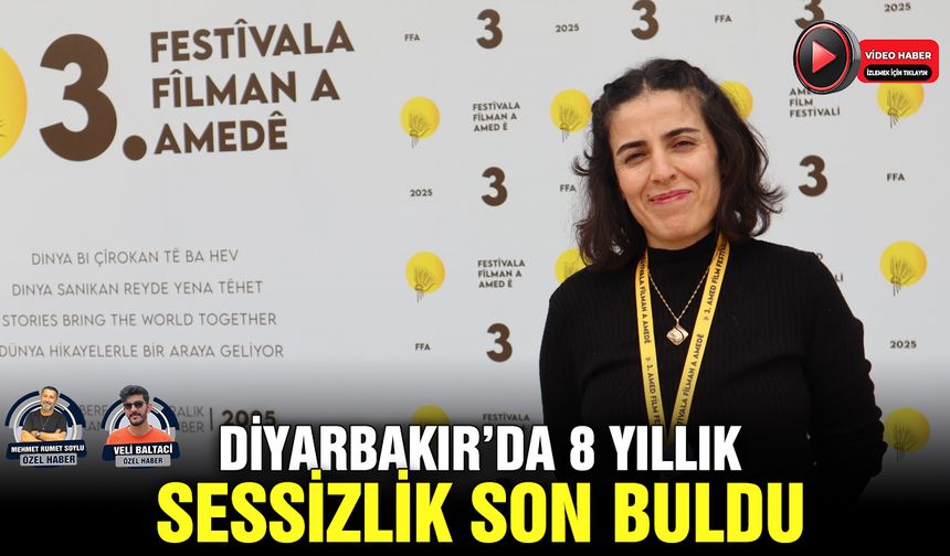 Diyarbakır’da 8 yıllık sessizlik son buldu