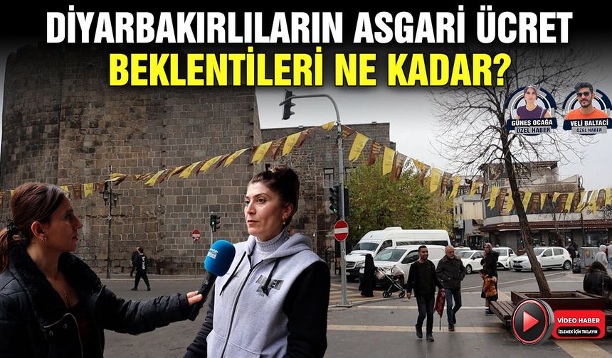 Diyarbakırlıların asgari ücret beklentileri ne kadar?