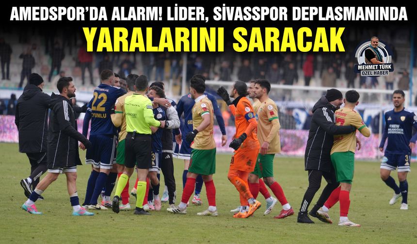 Amedspor’da Alarm! Lider, Sivasspor deplasmanında yaralarını saracak