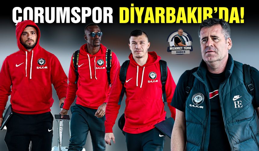 Çorumspor Diyarbakır’da!