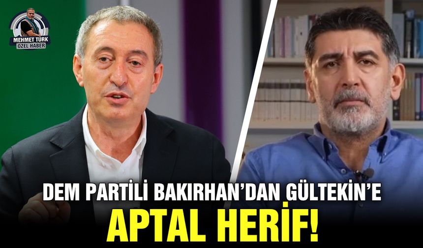 DEM Partili Bakırhan’dan Gültekin’e:Aptal herif!