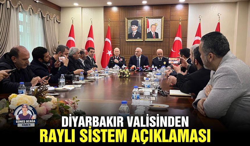 Diyarbakır Valisinden raylı sistem açıklaması