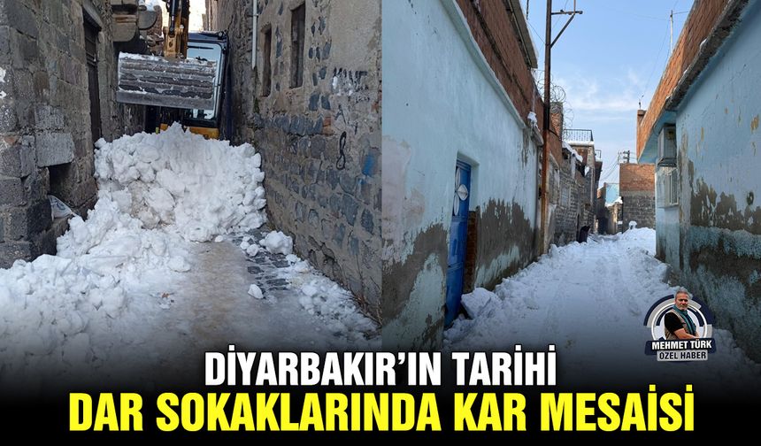 Diyarbakır’ın tarihi dar sokaklarında kar mesaisi