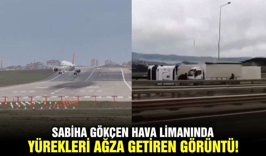 Sabiha Gökçen Hava Limanında yürekleri ağza getiren görüntü!