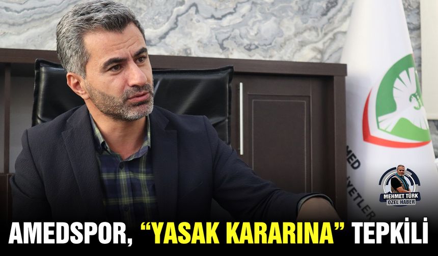 Amedspor, “yasak kararına” tepkili