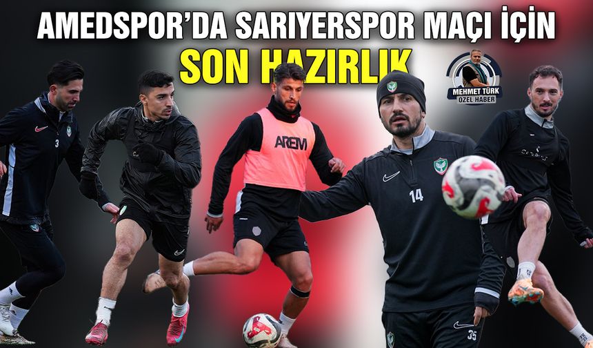 Amedspor’da Sarıyerspor maçı için son hazırlık