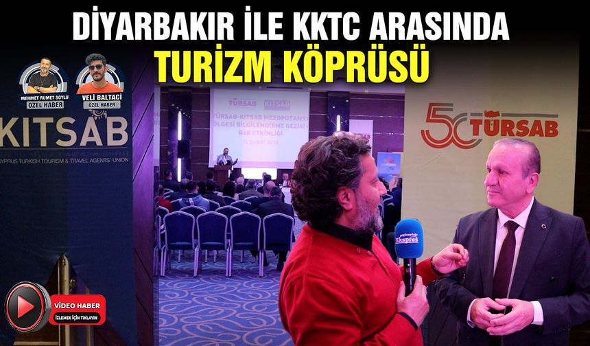 Diyarbakır ile KKTC arasında turizm köprüsü