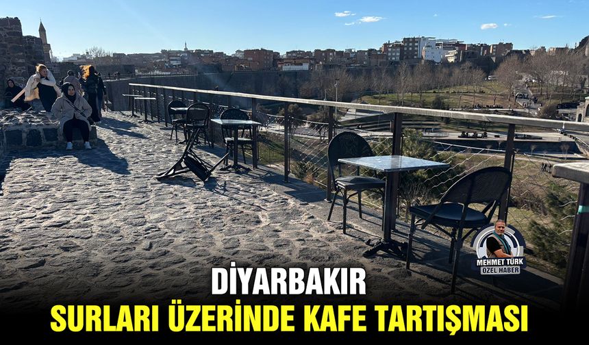 Diyarbakır Surları üzerinde kafe tartışması