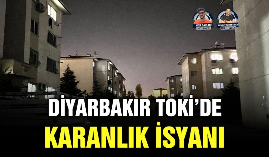 Diyarbakır TOKİ’de karanlık isyanı