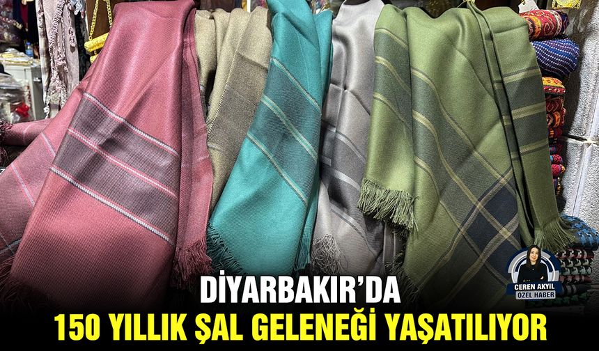 Diyarbakır’da 150 yıllık şal geleneği yaşatılıyor