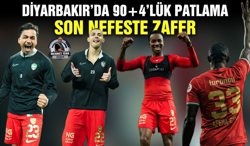 Diyarbakır’da 90+4’lük patlama: Son nefeste zafer