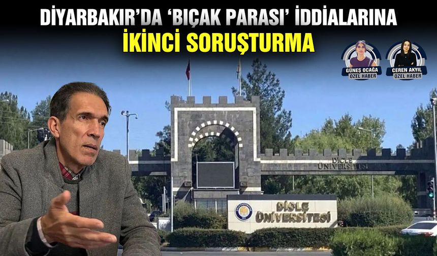 Diyarbakır’da ‘bıçak parası’ iddialarına ikinci soruşturma