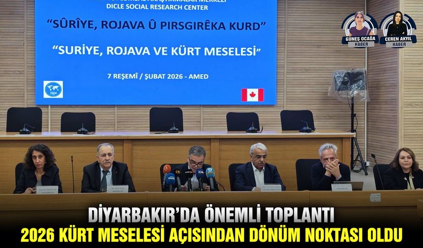 Diyarbakır’da önemli toplantı: 2026 Kürt meselesi açısından dönüm noktası oldu