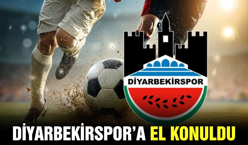 Diyarbekirspor’a el konuldu