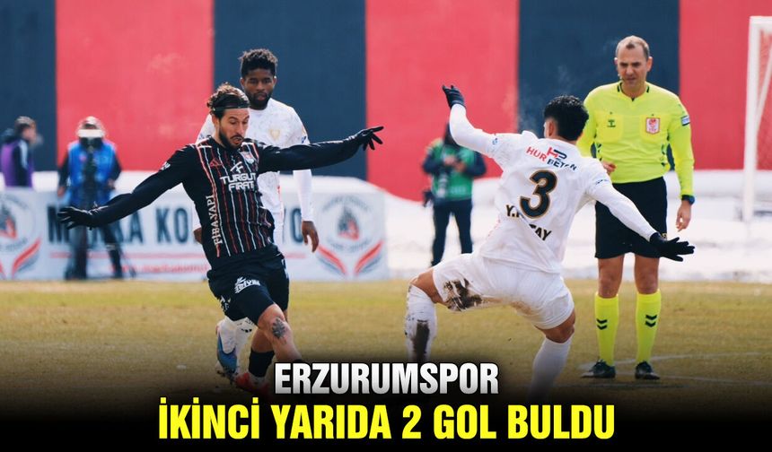 Erzurumspor ikinci yarıda 2 gol buldu