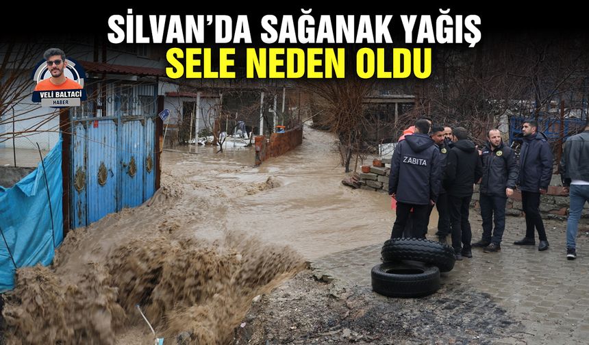 Silvan’da sağanak yağış sele neden oldu