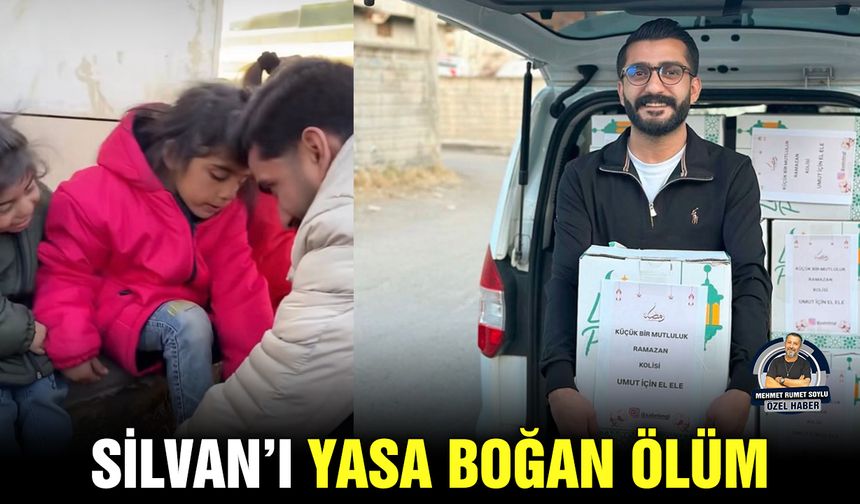 Silvan’ı yasa boğan ölüm