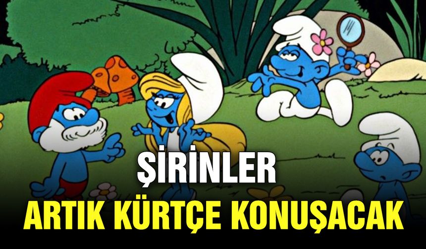 Şirinler artık Kürtçe konuşacak