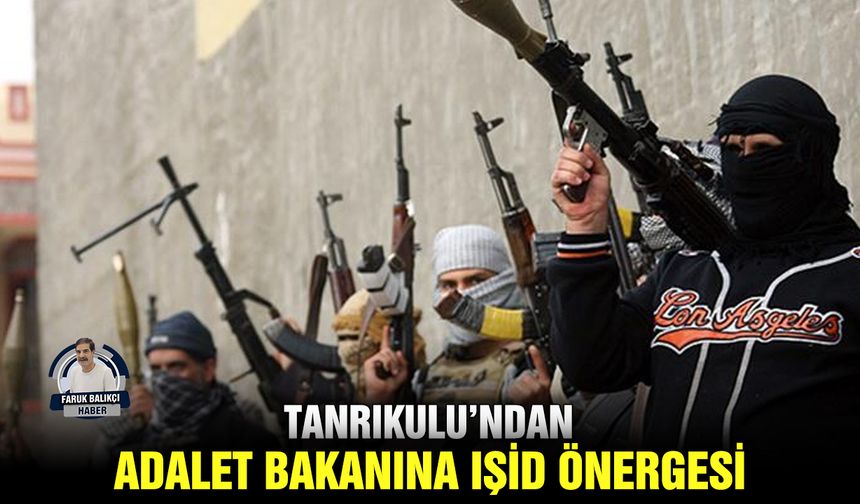 Tanrıkulu’ndan, Adalet Bakanına IŞİD önergesi