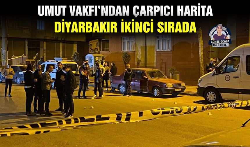 Umut Vakfı’ndan çarpıcı harita: Diyarbakır ikinci sırada