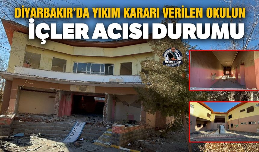 Diyarbakır’da yıkım kararı verilen okulun içler acısı durumu