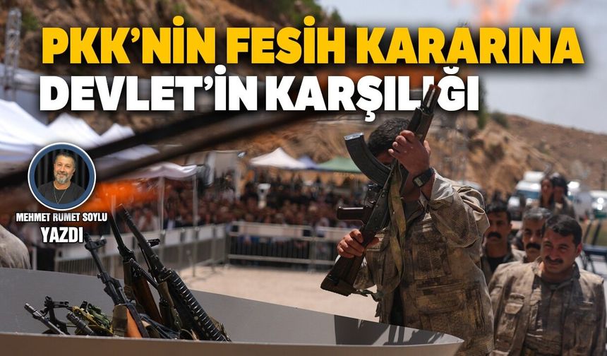 PKK’nin fesih kararına devletin karşılığı