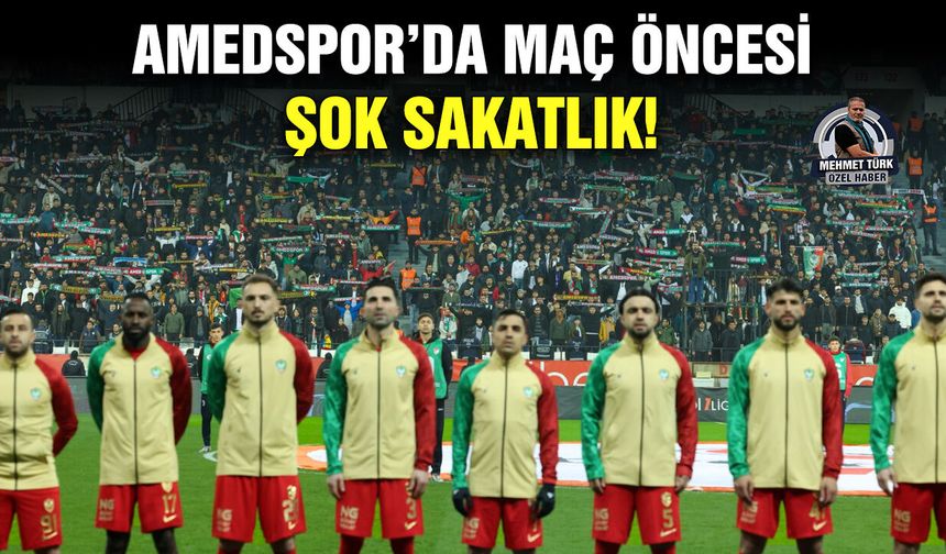 Amedspor’da maç öncesi şok sakatlık!