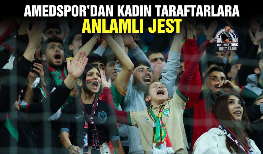 Amedspor’dan kadın taraftarlara anlamlı jest