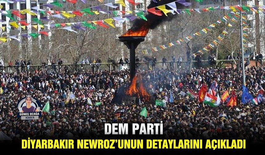 DEM Parti,  Diyarbakır Newroz’unun detaylarını açıkladı