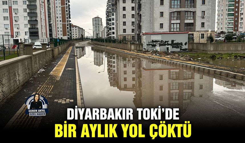 Diyarbakır TOKİ’de bir aylık yol çöktü