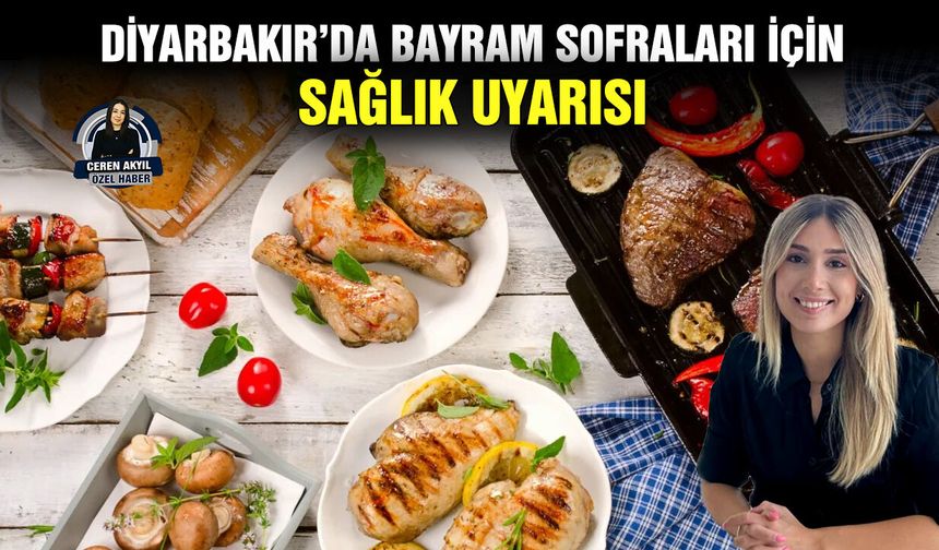 Diyarbakır’da bayram sofraları için sağlık uyarısı