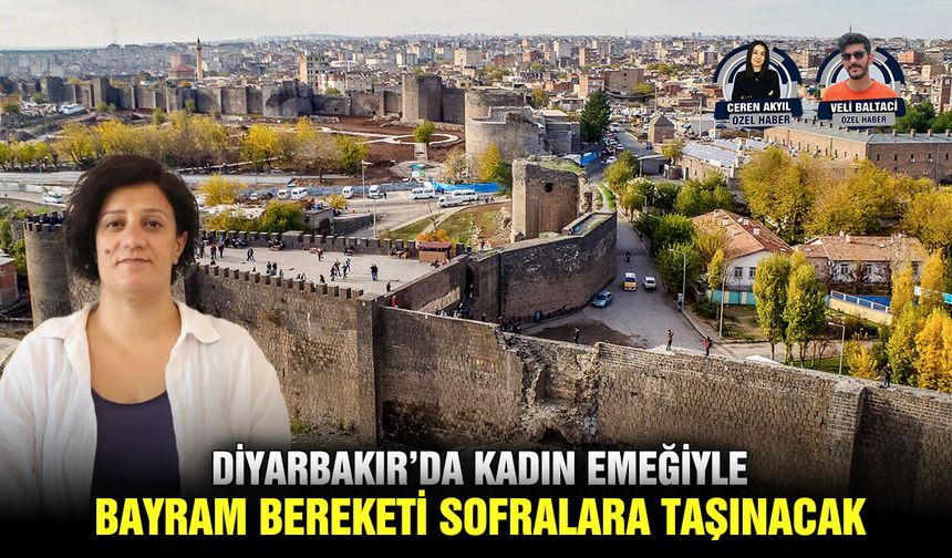 Diyarbakır’da kadın emeğiyle bayram bereketi sofralara taşınacak