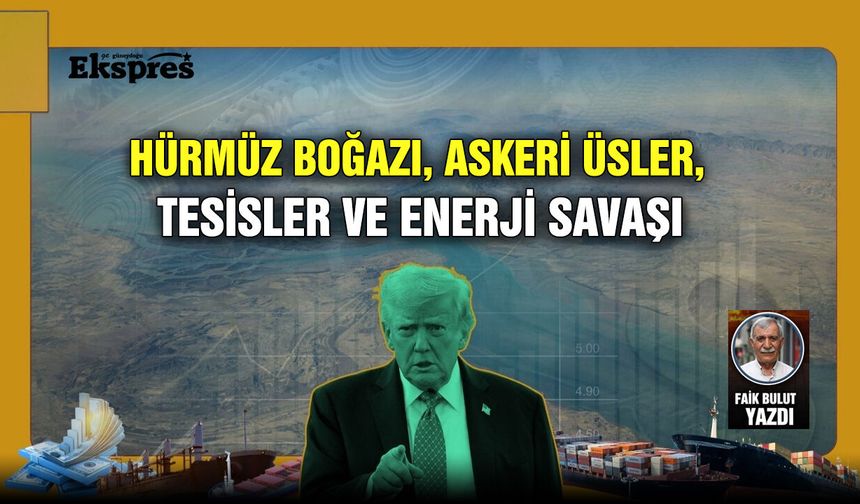 Hürmüz Boğazı, askeri üsler, tesisler ve enerji savaşı