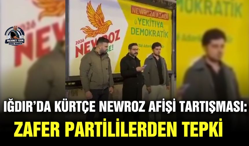 Iğdır’da Kürtçe Newroz afişi tartışması: Zafer Partililerden tepki