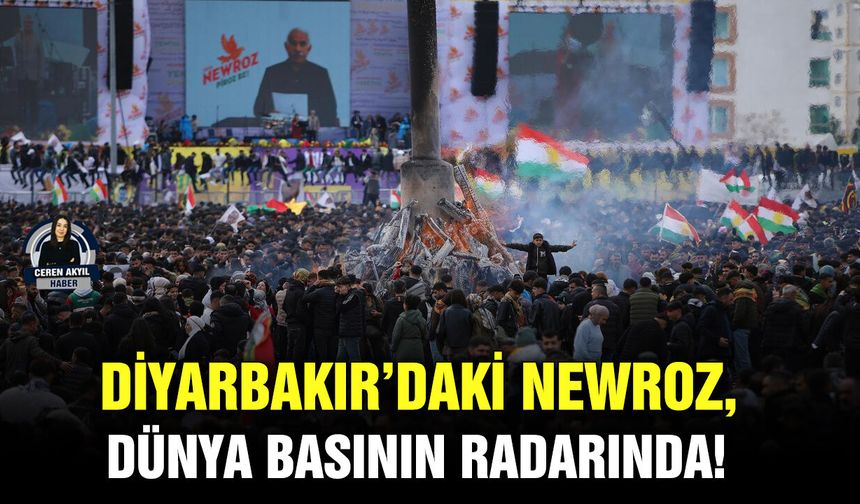 Diyarbakır’daki Newroz, dünya basının radarında!