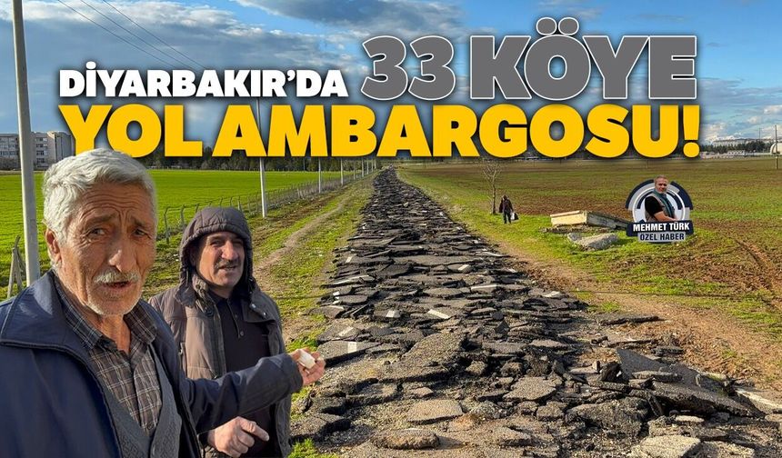 Diyarbakır’da 33 köye yol ambargosu!