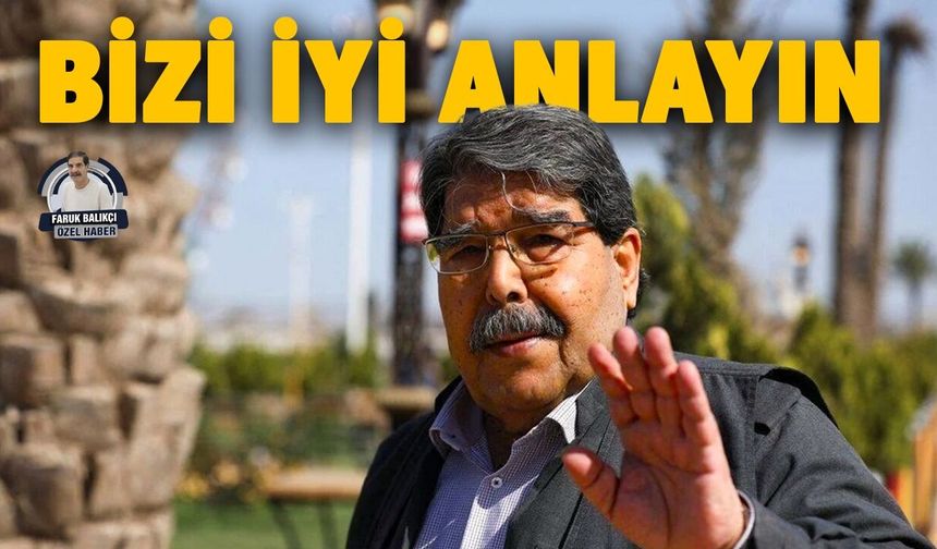 Salih Müslüm: Bizi iyi anlayın