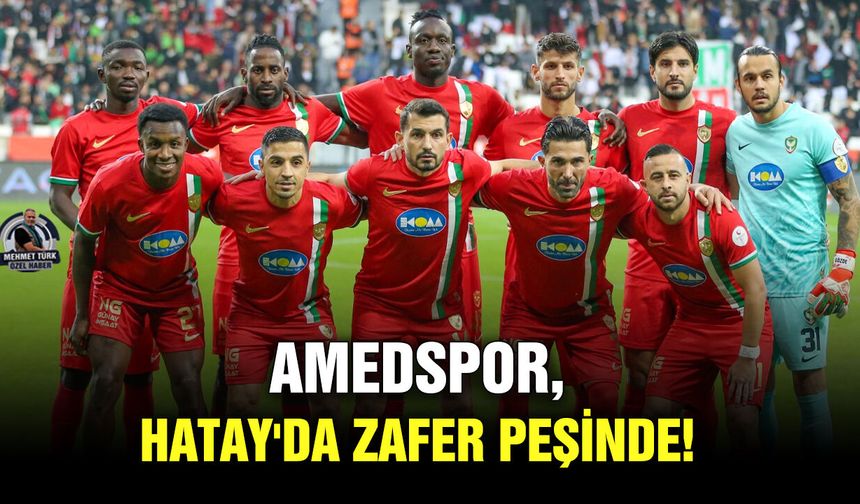 Amedspor, Hatay'da zafer peşinde!