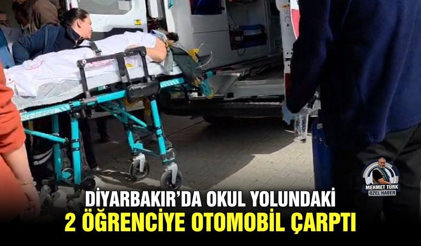 Diyarbakır’da okul yolundaki 2 öğrenciye otomobil çarptı