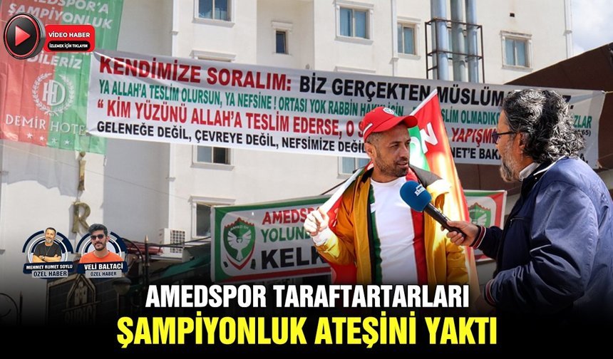Amedspor taraftartarları şampiyonluk ateşini yaktı
