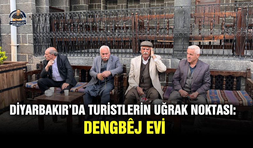 Diyarbakır’da turistlerin uğrak noktası: Dengbêj Evi