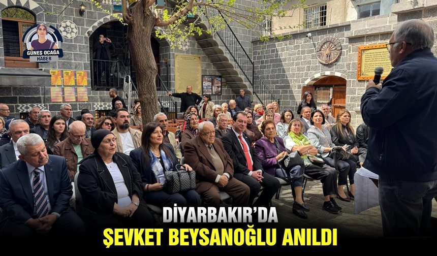 Diyarbakır’da Şevket Beysanoğlu anıldı