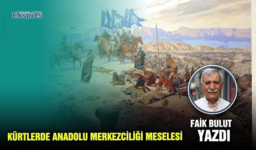 Kürtlerde Anadolu merkezciliği meselesi