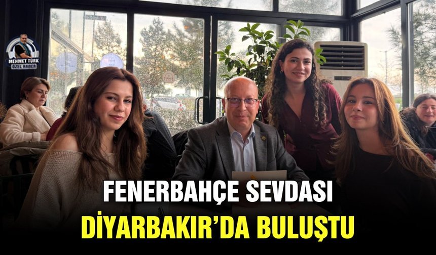 Fenerbahçe sevdası Diyarbakır’da buluştu