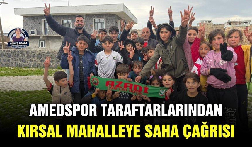 Amedspor taraftarlarından kırsal mahalleye saha çağrısı