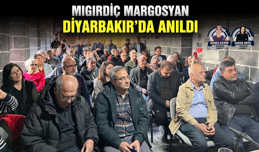 Mıgırdiç Margosyan Diyarbakır’da anıldı