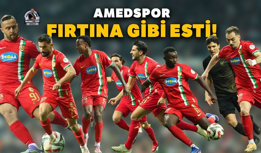 Amedspor fırtına gibi esti